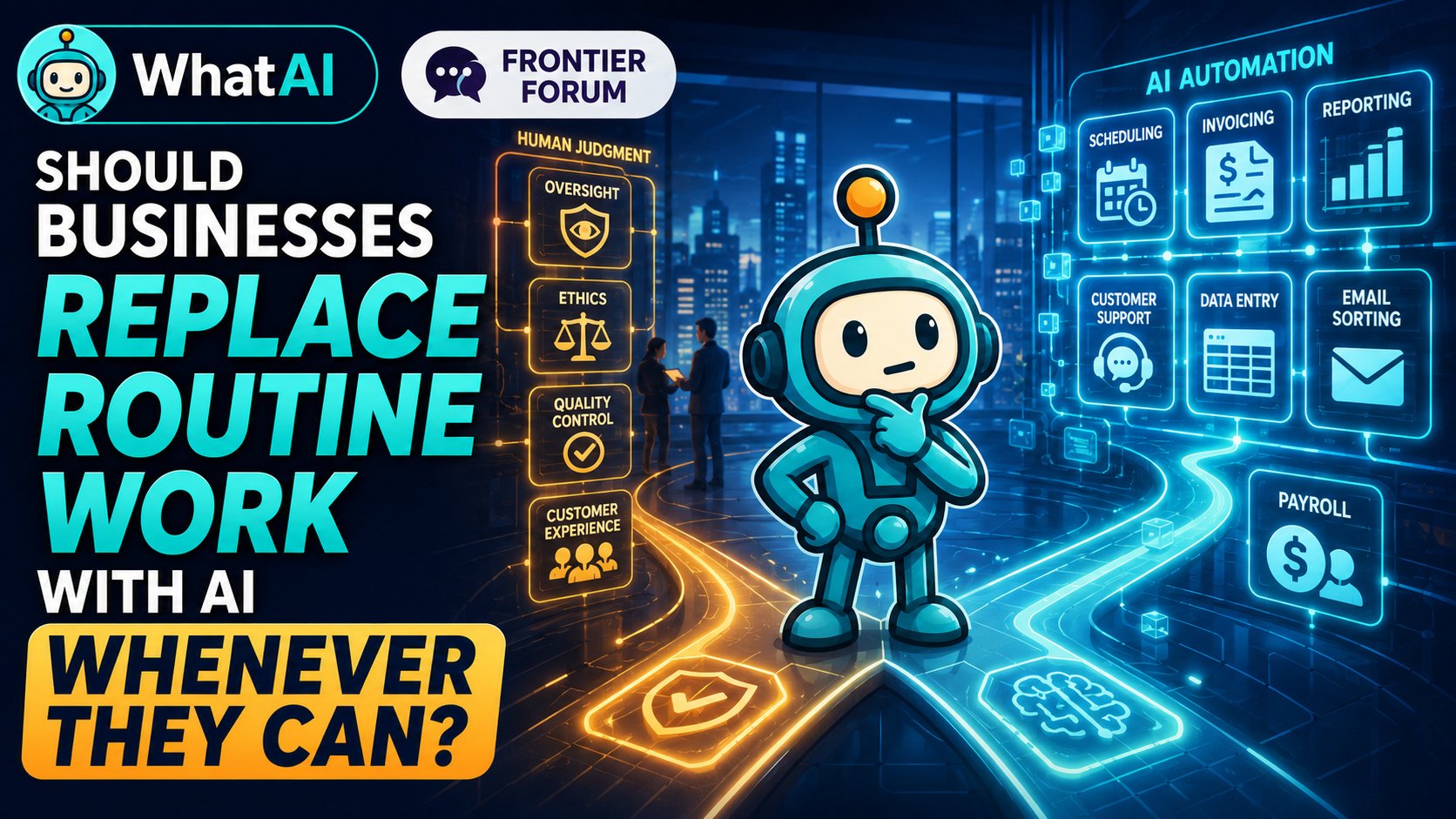 Should Businesses Replace Routine Work With AI Whenever They Can?