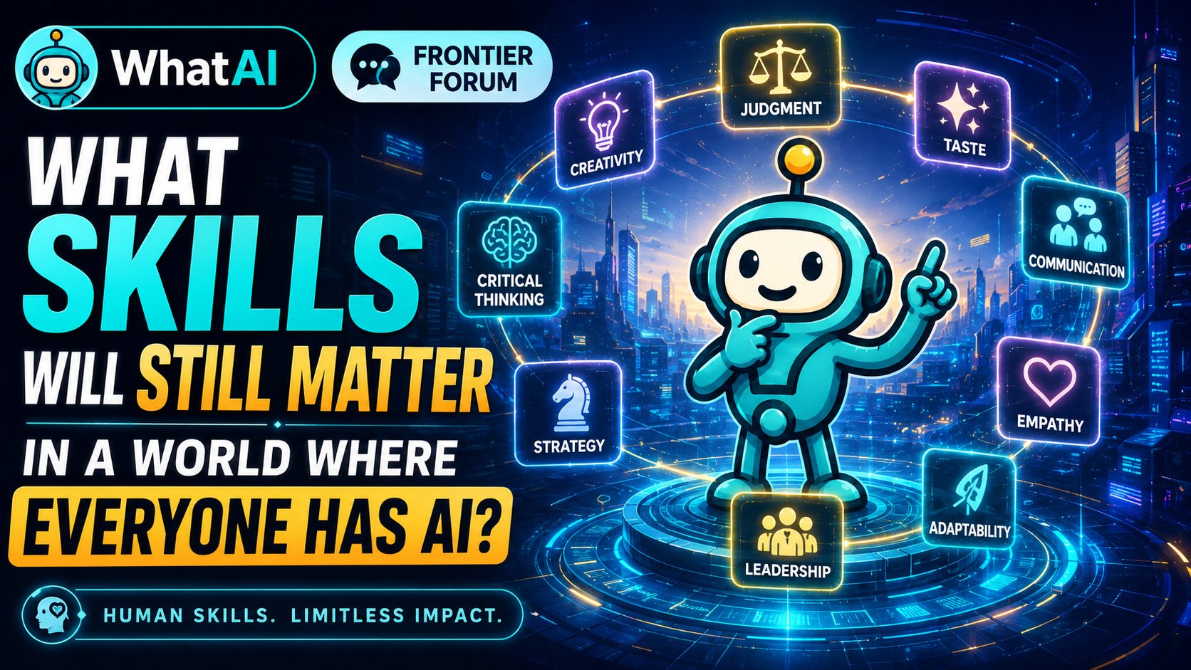 What Skills Will Still Matter in a World Where Everyone Has AI?